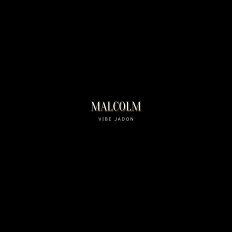 MALCOLM | Boomplay Music