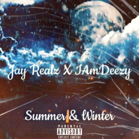 Summer & Winter ft. IAmDeezy