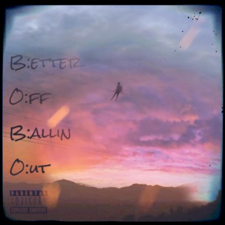 Better Off Ballin Out (B.O.B.O)