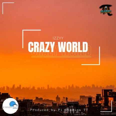 Crazy World ft. Izzyy | Boomplay Music