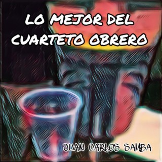 Lo Mejor Del Cuarteto Obrero