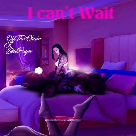 I can't wait ft. SoulPayn | Boomplay Music