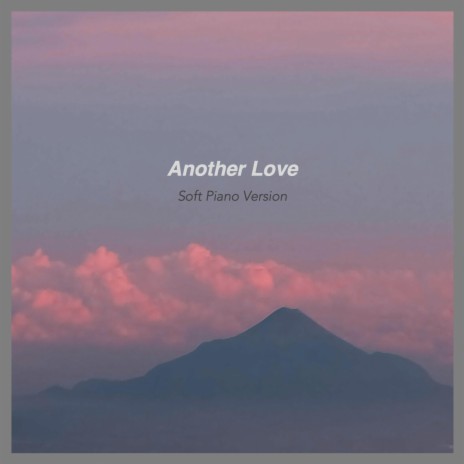 Another Love - Piano Version