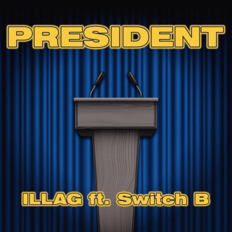 President ft. Switch B | Boomplay Music