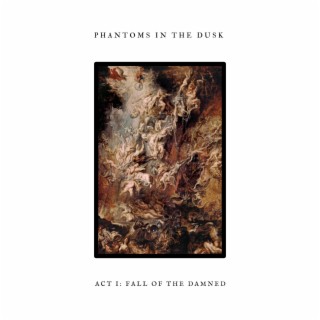 ACT I: FALL OF THE DAMNED