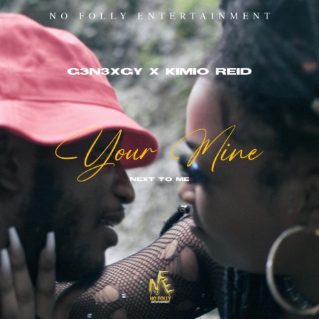 Your Mine (Next to Me) ft. Kimio Reid | Boomplay Music