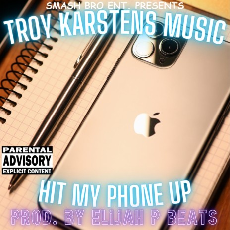 Hit My Phone Up ft. Troy Karstens Music | Boomplay Music
