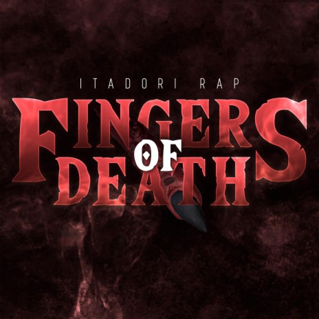 Itadori Rap: Fingers of Death (feat. Kastles) | Boomplay Music