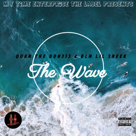 THE WAVE ft. BLM Lil Sneek