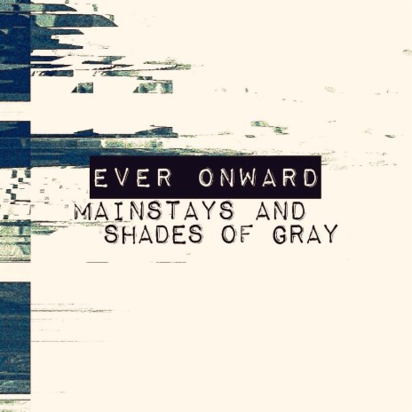 Mainstays and Shades of Gray | Boomplay Music