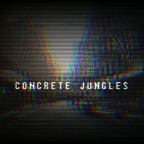 Conccrete Jungles | Boomplay Music