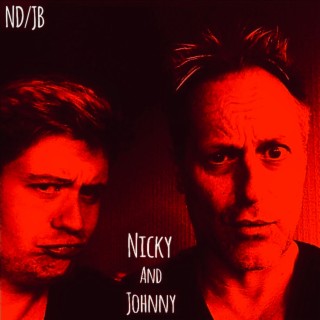 NICKY AND JOHNNY