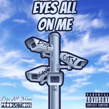 Eyes All On Me