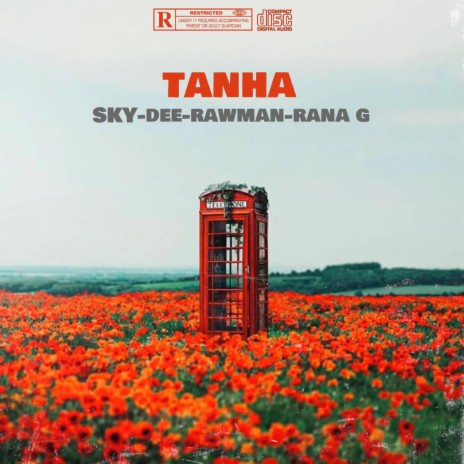 TANHA ft. DEE, RAWMAN & RANA-G