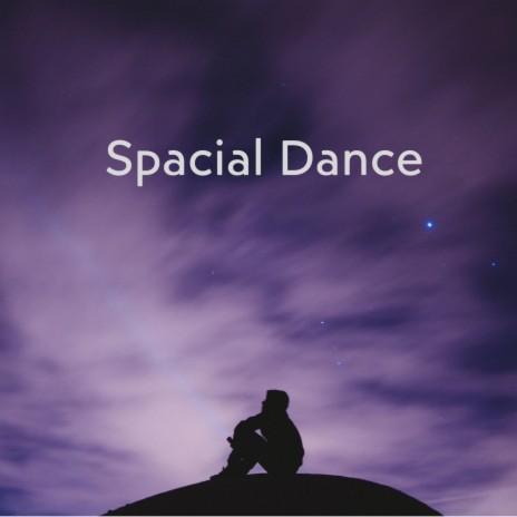Spacial Dance | Boomplay Music