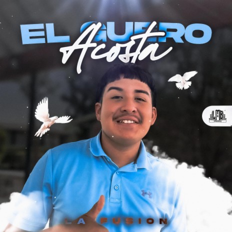 El Guero Acosta | Boomplay Music