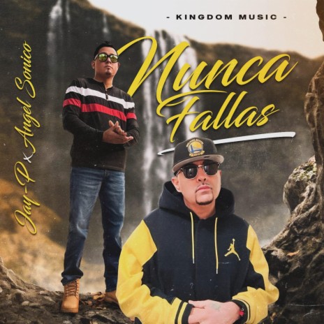 Nunca Fallas | Boomplay Music