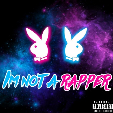 Im not a rapper