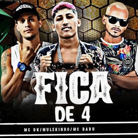 Fica de 4 ft. Mulekinho & MC Dk | Boomplay Music