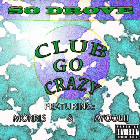 Club Go Crazy ft. P. Morris & Ayoolii | Boomplay Music