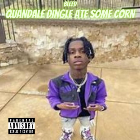 Quandale Dingle Ate Some Corn | Boomplay Music