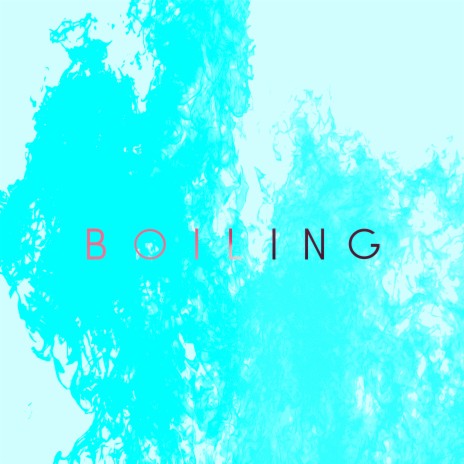 Boiling | Boomplay Music