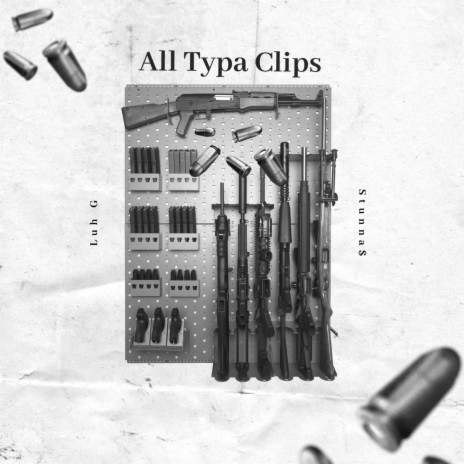 All Typa Clips ft. luh g | Boomplay Music