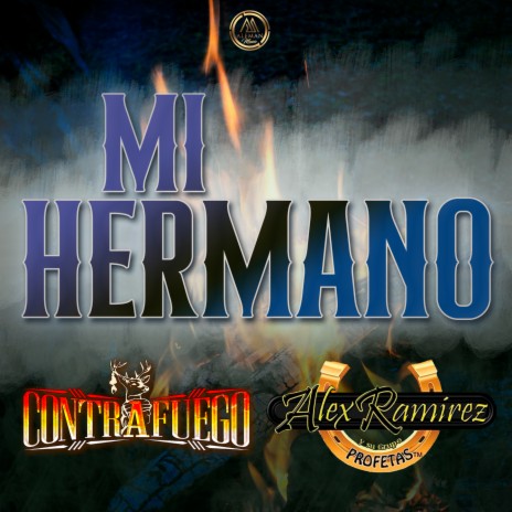 Mi Hermano ft. Alex Ramirez Y Su Grupo Profetas | Boomplay Music