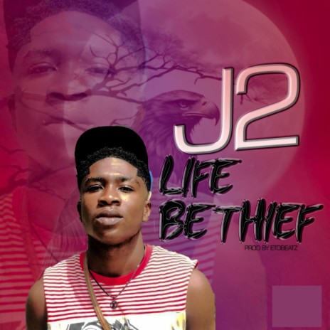 Life Be Thief | Boomplay Music