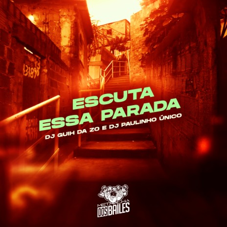 Escuta Essa Parada | Boomplay Music