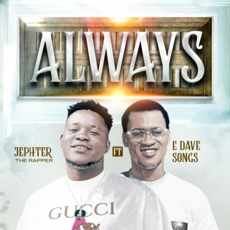 ALWAYS ft. E Dave songs | Boomplay Music