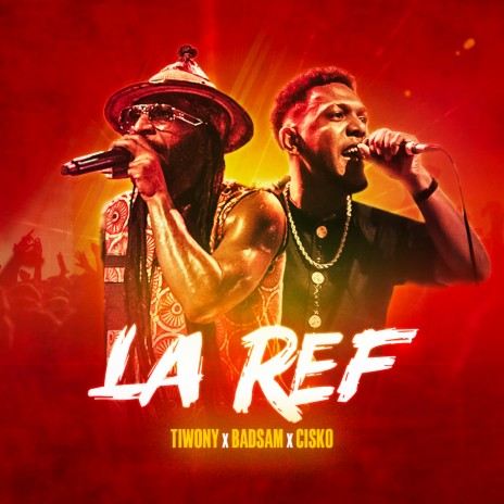 La Ref ft. BadSam & Cisko | Boomplay Music