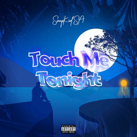 Touch Me Tonight | Boomplay Music