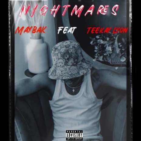 Maybak (Nightmares) ft. Teekay Lyon | Boomplay Music