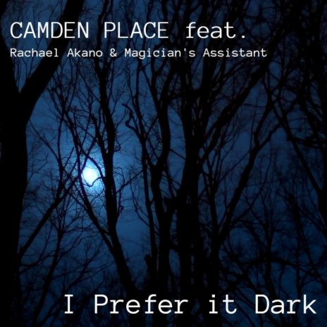 I Prefer It Dark ft. Rachael Akano & Magician's Assistant