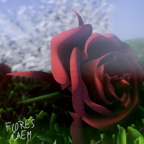 Flores Caem ft. Wissz | Boomplay Music