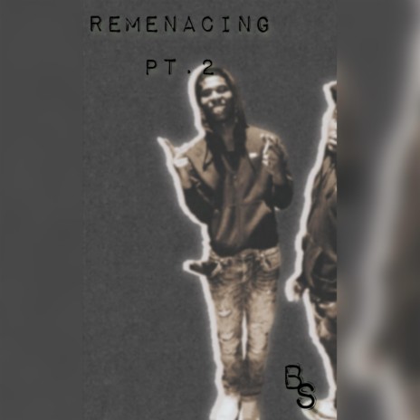 Remenacing PT.2 | Boomplay Music