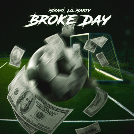 Broke Day ft. Lil Marty
