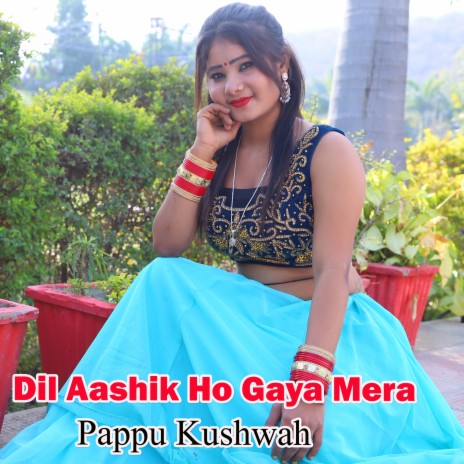 Dil Aashik Ho Gaya Mera | Boomplay Music