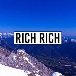 RICH RICH