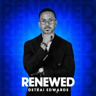 Renewed