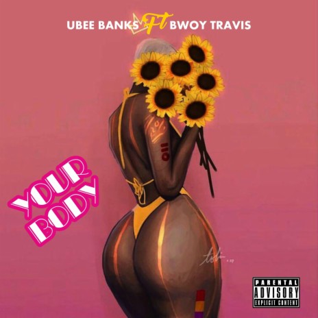 Your Body (feat. Bwoy Travis) | Boomplay Music