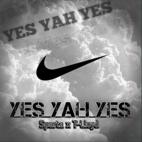 Yes yah yes ft. T-loyd | Boomplay Music