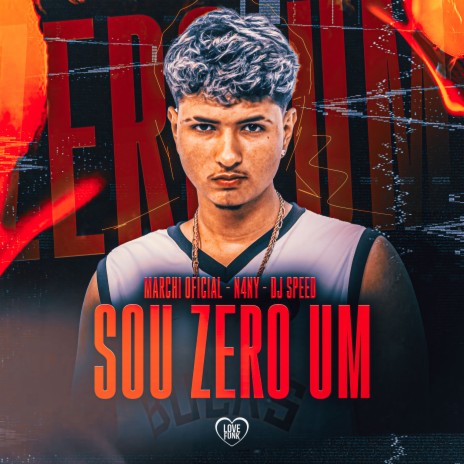 Sou Zero Um ft. Dj Speed & Love Funk | Boomplay Music