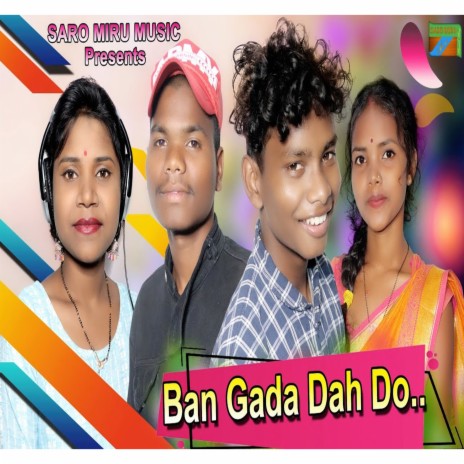 Ban Gada Dah Do ft. Jujhar Marndi, Rupali & Nirmala Kisku | Boomplay Music