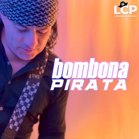 Bombona Pirata | Boomplay Music