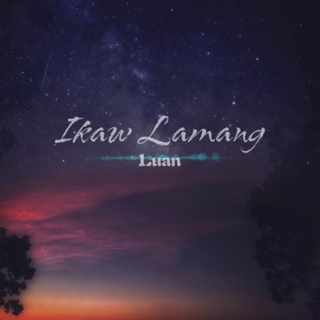 Ikaw Lamang | Boomplay Music