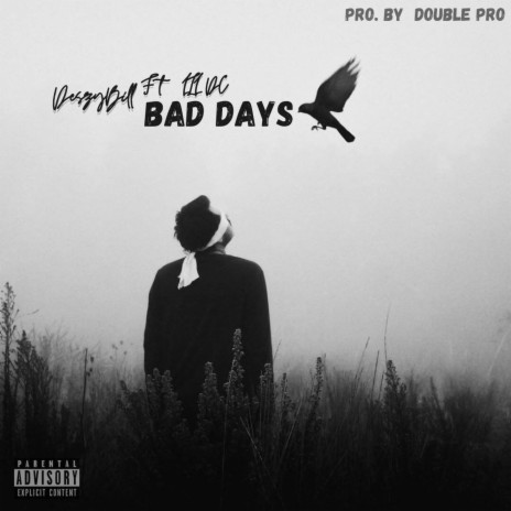 Bad Days ft. Lil Dc | Boomplay Music