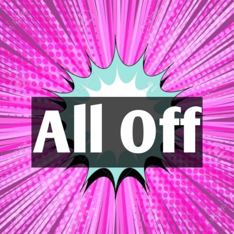 All Off | Boomplay Music