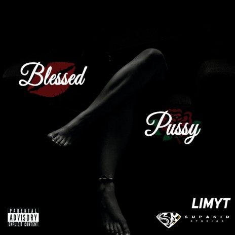 Blessed Pussy | Boomplay Music